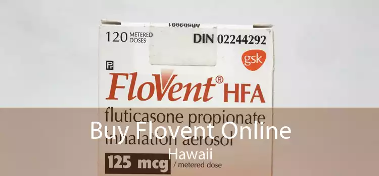Buy Flovent Online Hawaii
