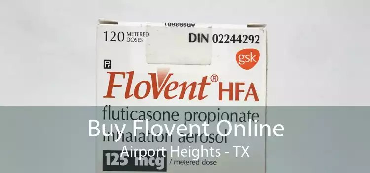 Buy Flovent Online Airport Heights - TX