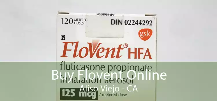 Buy Flovent Online Aliso Viejo - CA