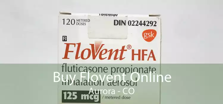 Buy Flovent Online Aurora - CO