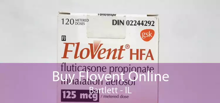 Buy Flovent Online Bartlett - IL