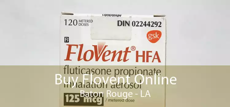Buy Flovent Online Baton Rouge - LA