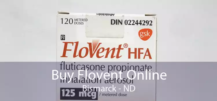 Buy Flovent Online Bismarck - ND