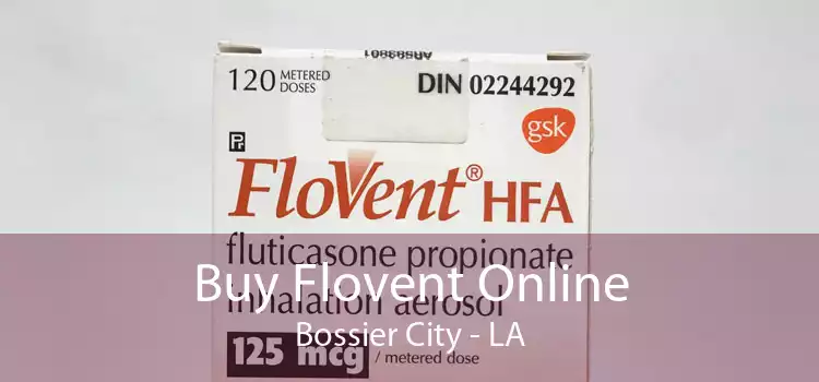 Buy Flovent Online Bossier City - LA