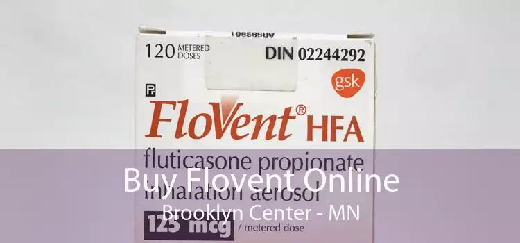 Buy Flovent Online Brooklyn Center - MN