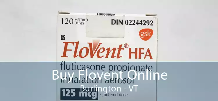 Buy Flovent Online Burlington - VT