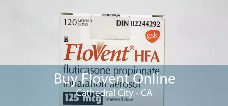 Buy Flovent Online Cathedral City - CA
