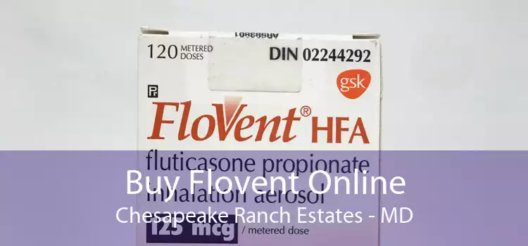 Buy Flovent Online Chesapeake Ranch Estates - MD
