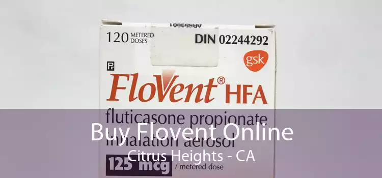 Buy Flovent Online Citrus Heights - CA