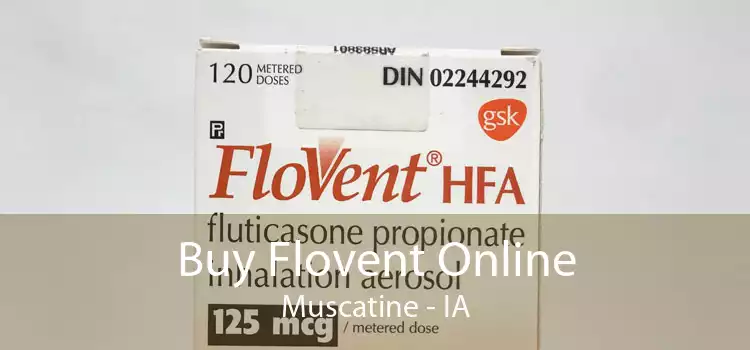 Buy Flovent Online Muscatine - IA