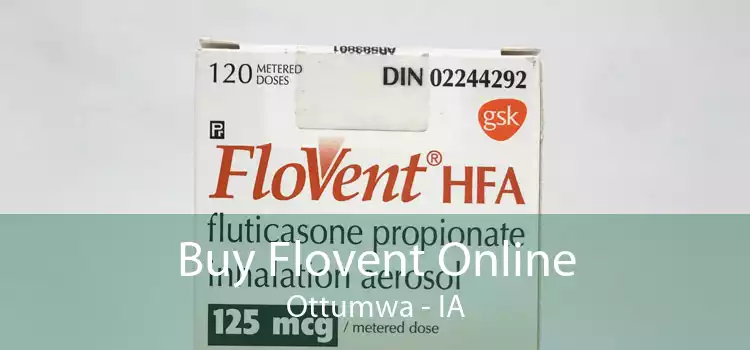 Buy Flovent Online Ottumwa - IA